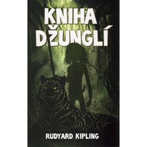 Kniha džunglí - Rudyard Kipling
