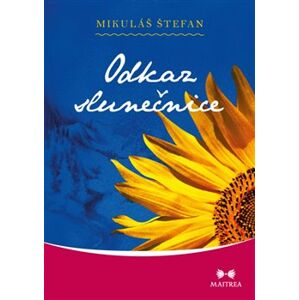 Odkaz slunečnice - Mikuláš Štefan