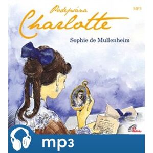 Podepsána Charlotte, mp3 - Sophie de Mullenheim