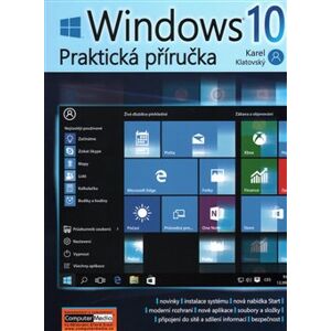 Windows 10 - Praktická příručka - Karel Klatovský
