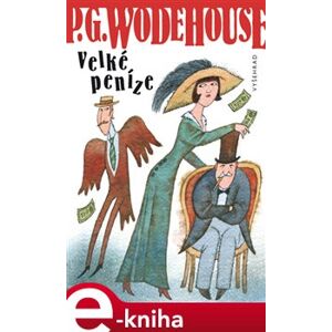 Velké peníze - Pelham Grenvill Wodehouse e-kniha