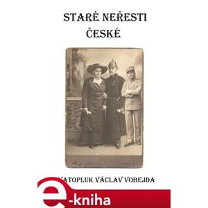Staré neřesti české - Svatopluk Václav Vobejda e-kniha