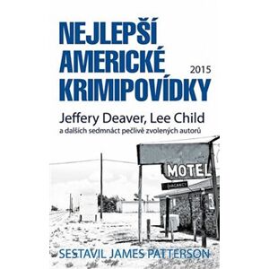 Nejlepší americké krimipovídky - Jeffery Deaver, Lee Child