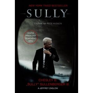 Sully: Zázrak na řece Hudson - Chesley Sullenberger, Jeffery Zaslow