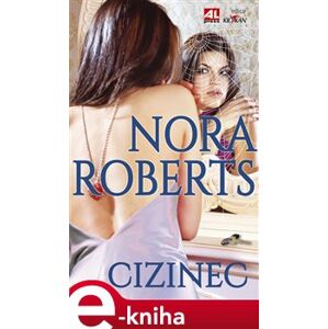Cizinec - Nora Roberts e-kniha