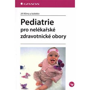 Pediatrie pro nelékařské zdravotnické obory - Jiří Klíma