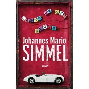 Láska je jen slovo - Johannes Mario Simmel
