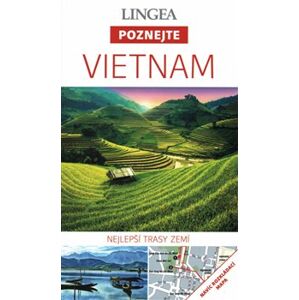 Vietnam - Poznejte. Nejlepší trasy zemí