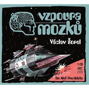 Vzpoura mozků, CD - Václav Šorel