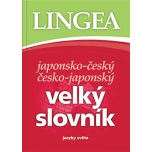 Japonsko-český česko-japonský velký slovník. jazyky světa - kol.