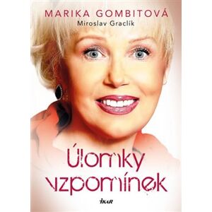 Úlomky vzpomínek - Marika Gombitová, Miroslav Graclík