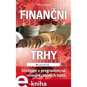 Finanční trhy. Učebnice s programem na generování cvičných testů - Oldřich Rejnuš e-kniha