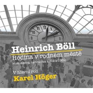 Hodina v rodném městě, CD - Heinrich Böll