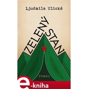 Zelený stan - Ljudmila Ulická e-kniha