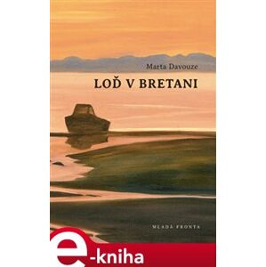 Loď v Bretani - Marta Davouze e-kniha