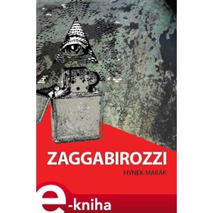 ZAGGABIROZZI. Země Antikrista - Hynek Mařák e-kniha