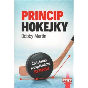 Princip hokejky. Čtyři kroky k úspěšnému byznysu - Bobby Martin