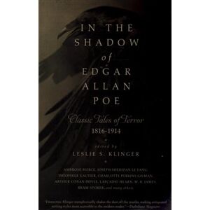 In the Shadow of Edgar Allan Poe. Classic Tales of Horror, 1816-1914 - Edgar Allan Poe