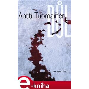 Důl - Antti Tuomainen e-kniha