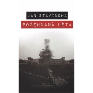 Požehnaná léta - Jan Stavinoha
