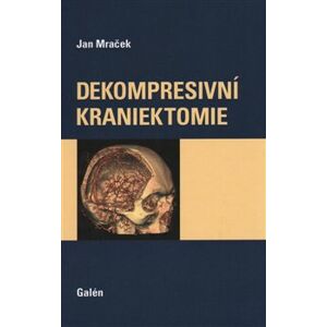 Dekompresivní kraniektomie - Jan Mraček