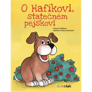 O Hafíkovi, statečném pejskovi - Helena Vrábková