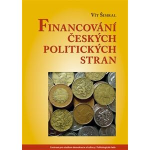 Financování českých politických stran - Vít Šimral