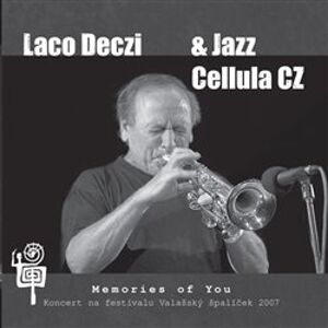 Memories of You - Laco Deczi, Jazz Cellula