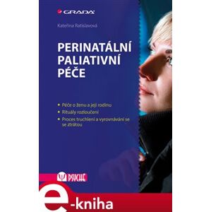 Perinatální paliativní péče - Kateřina Ratislavová e-kniha