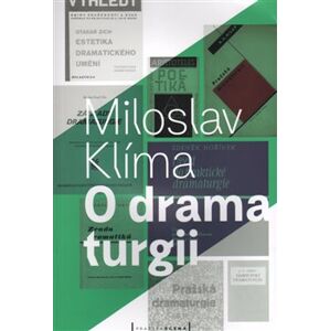 O dramaturgii - Miloslav Klíma