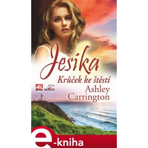 Jesika - Krůček ke štěstí - Ashley Carrington e-kniha
