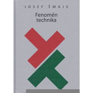 Fenomén technika - Josef Šmajs