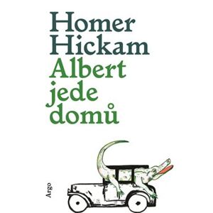 Albert jede domů - Homer Hickam