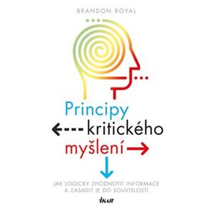 Principy kritického myšlení - Brandon Royal