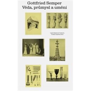 Věda, průmysl a umění - Gottfried Semper