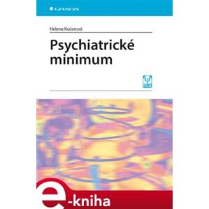 Psychiatrické minimum - Helena Kučerová e-kniha