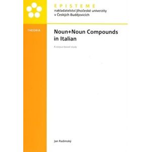 Noun+Noun Compounds in Italian. A corpus-based study - Jan Radimský