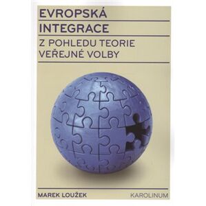Evropská integrace z pohledu teorie veřejné volby - Marek Loužek
