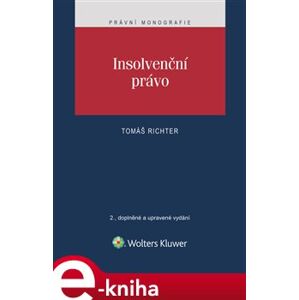 Insolvenční právo. 2. vydání - Tomáš Richter e-kniha