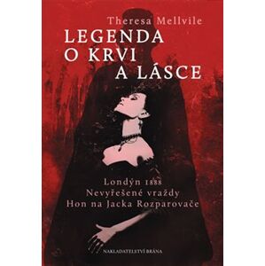 Legenda o krvi a lásce - Theresa Mellvile