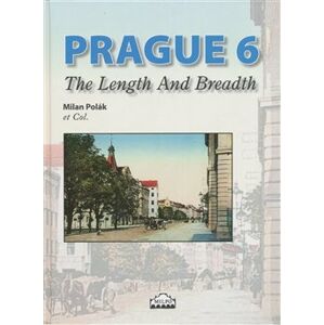 Prague 6. The Length And Breadth - Milan Polák, kolektiv