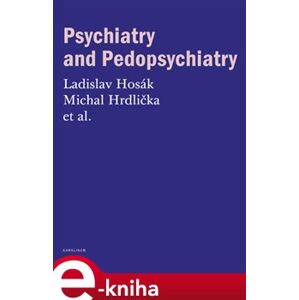 Psychiatry and Pedopsychiatry - Ladislav Hosák e-kniha