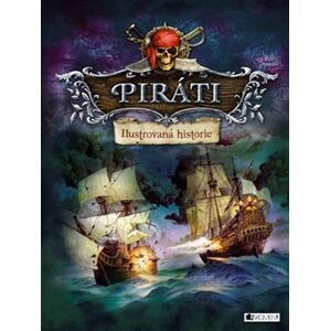 Piráti – Ilustrovaná historie - kol.