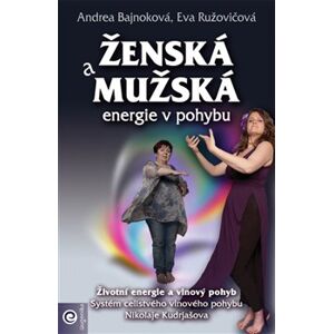 Ženská a mužská energie v pohybu - Eva Ružovičová, Andrea Bajnoková