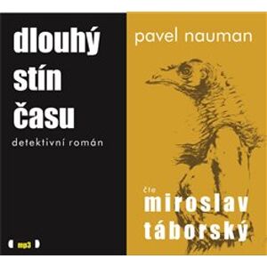 Dlouhý stín času. detektivní román, CD - Pavel Nauman