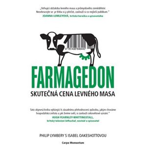 Farmagedon, skutečná cena levného masa - Philip Lymbery, Isabel Oakeshottová