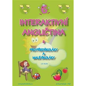 Interaktivní angličtina pro předškoláky a malé školáky 2 - Štěpánka Pařízková (1xCD-ROM)