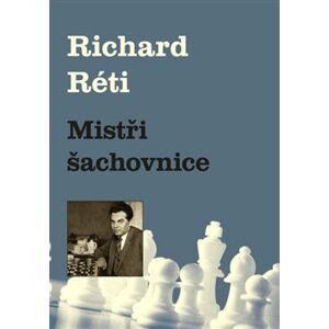 Mistři šachovnice - Richard Réti