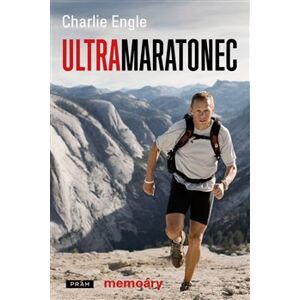 Ultramaratonec. memoáry - Charlie Engle