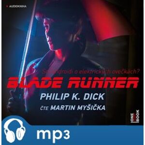 Blade Runner, mp3 - Philip K. Dick